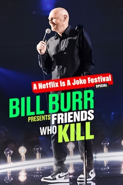 Bill Burr Presents: Friends Who Kill-free