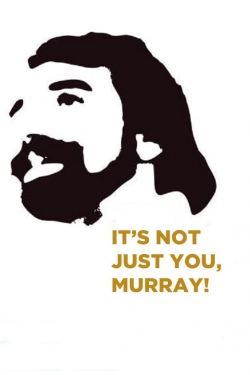 It's Not Just You, Murray!-free