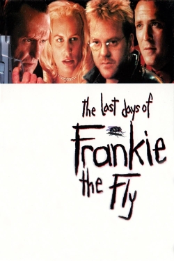 The Last Days of Frankie the Fly-free