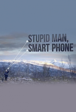 Stupid Man, Smart Phone-free