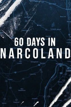 60 Days In: Narcoland-free