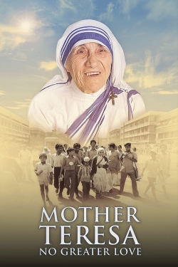 Mother Teresa: No Greater Love-free