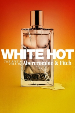 White Hot: The Rise & Fall of Abercrombie & Fitch-free