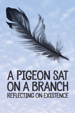 A Pigeon Sat on a Branch Reflecting on Existence-free
