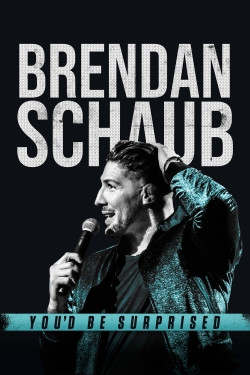 Brendan Schaub: You'd Be Surprised-free