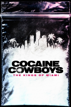 Cocaine Cowboys: The Kings of Miami-free