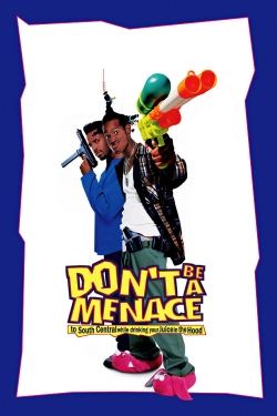 Don't Be a Menace to South Central While Drinking Your Juice in the Hood-free