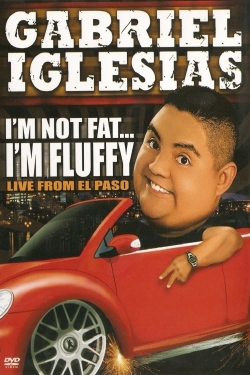 Gabriel Iglesias: I'm Not Fat... I'm Fluffy-free