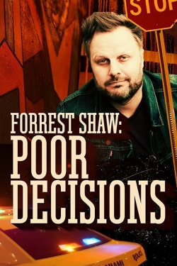 Forrest Shaw: Poor Decisions-free