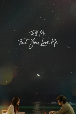 Tell Me That You Love Me-free