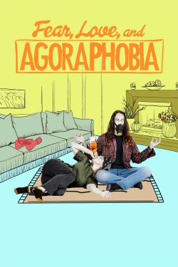 Fear, Love, and Agoraphobia-free