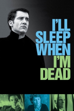 I'll Sleep When I'm Dead-free