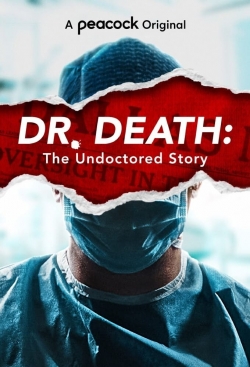 Dr. Death: The Undoctored Story-free