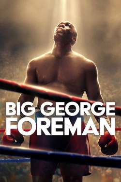 Big George Foreman: The Miraculous Story of the Once and Future Heavyweight Champion of the World-free
