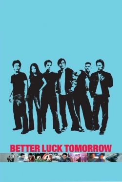 Better Luck Tomorrow-free