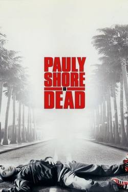 Pauly Shore Is Dead-free