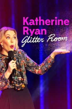 Katherine Ryan: Glitter Room-free