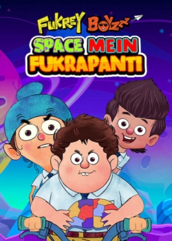 Fukrey Boyzzz: Space Mein Fukrapanti-free