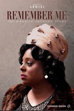 Remember Me: The Mahalia Jackson Story-free