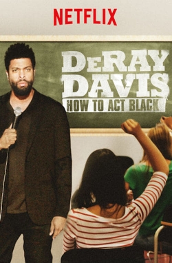 DeRay Davis: How to Act Black-free
