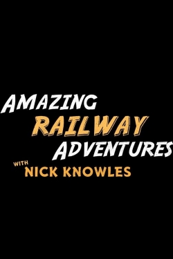 Amazing Railway Adventures with Nick Knowles-free