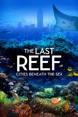 The Last Reef: Cities Beneath the Sea-free