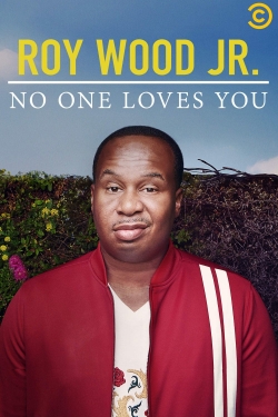 Roy Wood Jr.: No One Loves You-free