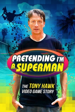Pretending I'm a Superman: The Tony Hawk Video Game Story-free