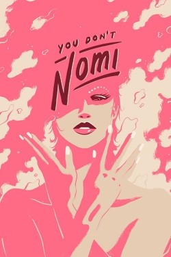 You Don't Nomi-free