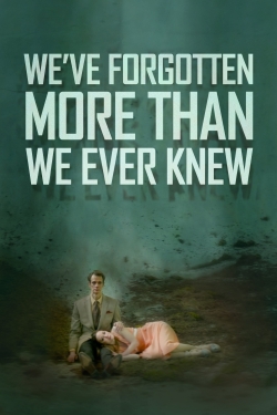 We've Forgotten More Than We Ever Knew-free