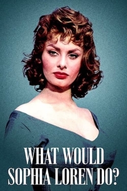 What Would Sophia Loren Do?-free