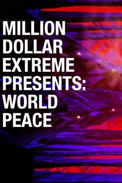 Million Dollar Extreme Presents: World Peace-free