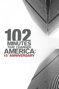 102 Minutes That Changed America: 15th Anniversary-free