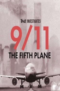 TMZ Investigates: 9/11: THE FIFTH PLANE-free