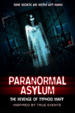 Paranormal Asylum: The Revenge of Typhoid Mary-free