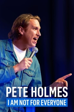 Pete Holmes: I Am Not for Everyone-free