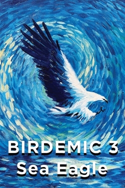 Birdemic 3: Sea Eagle-free