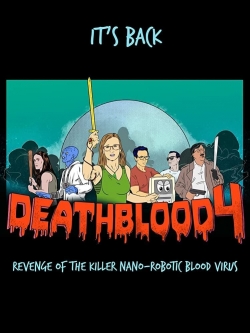 Death Blood 4: Revenge of the Killer Nano-Robotic Blood Virus-free
