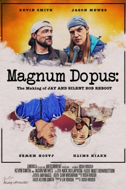 Magnum Dopus: The Making of Jay and Silent Bob Reboot-free