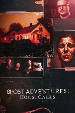 Ghost Adventures: House Calls-free