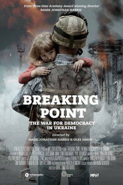 Breaking Point: The War for Democracy in Ukraine-free