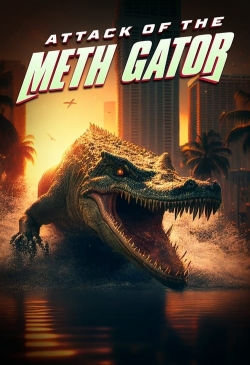 Attack of the Meth Gator-free