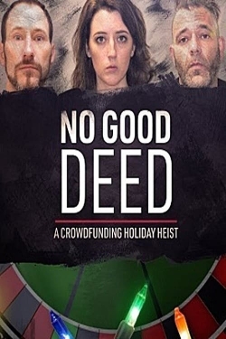 No Good Deed: A Crowdfunding Holiday Heist-free