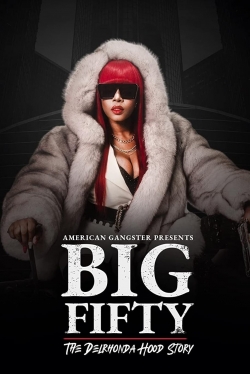American Gangster Presents: Big Fifty - The Delronda Hood Story-free