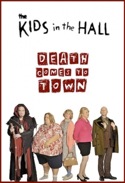 The Kids in the Hall: Death Comes to Town-free