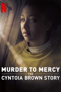 Murder to Mercy: The Cyntoia Brown Story-free