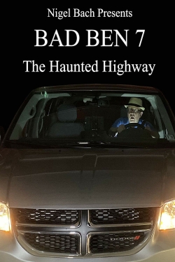 Bad Ben 7: The Haunted Highway-free