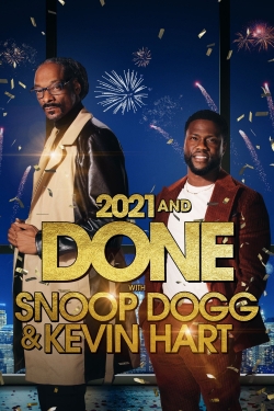 2021 and Done with Snoop Dogg & Kevin Hart-free