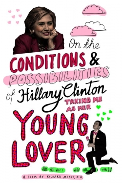On the Conditions and Possibilities of Hillary Clinton Taking Me as Her Young Lover-free