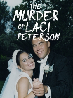 The Murder of Laci Peterson-free